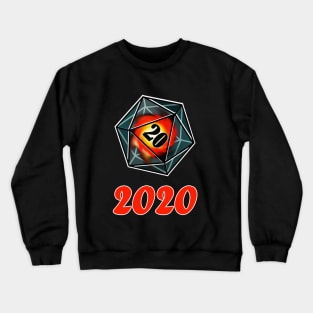 2020 could still be a 20 if you're a dnd fan Crewneck Sweatshirt